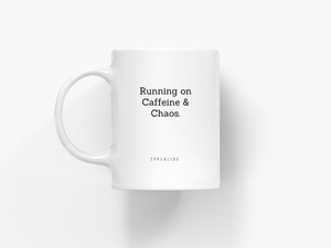 Tazze in ceramica | Running on caffeine and chaos