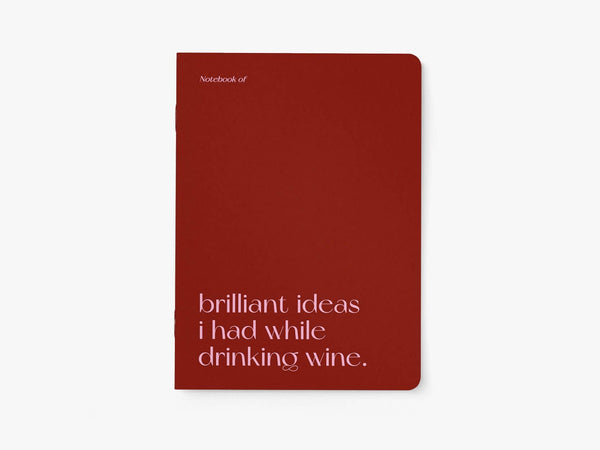 Quaderno A5 | Brilliant ideas I had while drinking wine