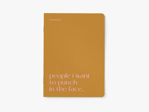 Quaderno A5 | People I want to punch in the face